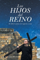 Los HIJOS del REINO: El difícil camino de regreso a casa (Spanish Edition) 1662496087 Book Cover