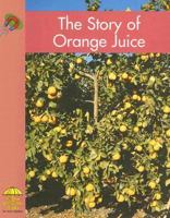 The Story of Orange Juice 0736858385 Book Cover