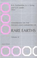 Handbook on the Physics and Chemistry of Rare Earths, Volume 32 0444507620 Book Cover