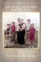 Nuestra Historia Americana por Daniel Barrantes (Spanish Edition) B0FPMJ21RJ Book Cover