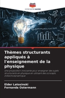 Thèmes structurants appliqués à l'enseignement de la physique (French Edition) 6208203902 Book Cover