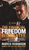 The Financial Freedom Guarantee - A 10 step Property Buying System to replace your salary, fire your boss and never work again 1630479306 Book Cover