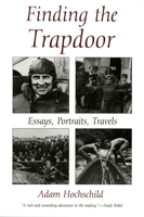 Finding the Trapdoor: Essays, Portraits, Travels 0815605943 Book Cover