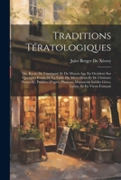 Traditions Tératologiques: Ou, Récits De L'antiquité Et Du Moyen Age En Occident Sur Quelques Points De La Fable Du Merveilleux Et De L'histoire ... Latins, Et En Vieux Français (French Edition) 1022869019 Book Cover