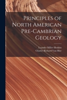Principles of North American Pre-Cambrian Geology 101800985X Book Cover