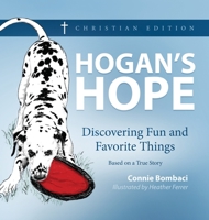 Hogan's Hope: Discovering Fun and Favorite Things 1734813326 Book Cover