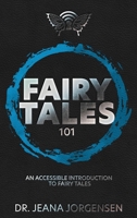 Fairy Tales 101: An Accessible Introduction to Fairy Tales B0BD55T23S Book Cover