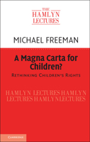 A Magna Carta for Children?: Rethinking Children's Rights 1316606678 Book Cover