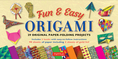 Fun & Easy Origami Kit: 29 Original Paper-folding Projects: Includes Origami Kit with 2 Instruction Books & 98 Origami Papers 0804847061 Book Cover