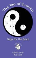 The Tao of Sudoku- Yoga for the Brain 1536916358 Book Cover