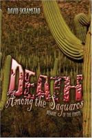Death Among the Saguaros: Beware of the Coyote 1424122511 Book Cover