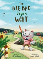 The big bad Vegan wolf 390361601X Book Cover