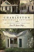 The Charleston 'Freedman's Cottage': An Architectural Tradition 1596292865 Book Cover