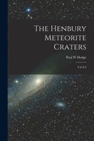 The Henbury Meteorite Craters: V.8 N.9 1018593977 Book Cover