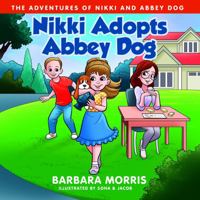 Nikki Adopts Abbey Dog 1737936909 Book Cover