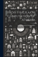 Hadis I Halila Or Confutation Of Atheism 1021386847 Book Cover