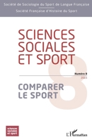 Sciences Sociales et Sport n° 8: Comparer le sport (French Edition) 2343063923 Book Cover