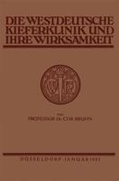 Die Westdeutsche Kiefer-Klinik in Dusseldorf Und Ihre Wirksamkeit 3662341573 Book Cover
