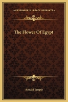 The Flower Of Egypt 1425326536 Book Cover