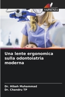 Una lente ergonomica sulla odontoiatria moderna (Italian Edition) 6209739334 Book Cover