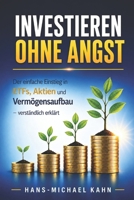Investieren ohne Angst: Der einfache Einstieg in ETFs, Aktien und Vermögensaufbau – verständlich erklärt (German Edition) B0GSMYMKVQ Book Cover
