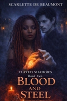 Blood and Steel B0GQGV84XK Book Cover