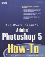 Adobe Photoshop 5 How-To 1571691561 Book Cover