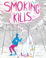 Smoking Kills 1683969154 Book Cover