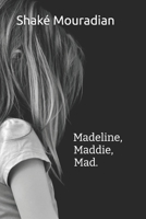 MADELINE, MADDIE, MAD (French Edition) B0F74SZMNG Book Cover