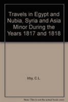 Travels in Egypt & Nubia, Syria & Asia Minor 1850770824 Book Cover