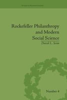 Rockefeller Philanthropy and Modern Social Science 1138662208 Book Cover