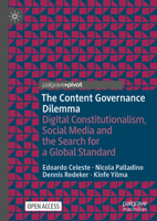 The Content Governance Dilemma: Digital Constitutionalism, Social Media and the Search for a Global Standard 3031329236 Book Cover