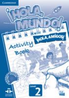 Hola, Mundo!, Hola, Amigos! Level 2 Activity Book 8498486173 Book Cover
