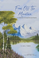 From Off The Mountain: A Collection of Inspirational Poems 1646709039 Book Cover