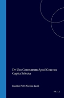 De usu coronarum apud Graecos capita selecta (Latin Edition) 9004578021 Book Cover