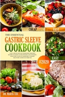 THE ESSENTIAL GASTRIC SLEEVE COOKBOOK #2020: Easy, Cheap and Fast Bariatric-Friendly Recipes to Enjoy After Weight Loss Surgery | For Every Stage of Bariatric Surgery Recovery | Burn Fat Forever 1710666250 Book Cover