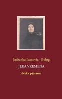 Jeka Vremena: zbirka pjesama 3735751415 Book Cover