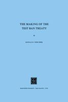 Making The Test Ban Treaty 9024750385 Book Cover
