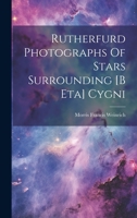 Rutherfurd Photographs Of Stars Surrounding [b Eta] Cygni 1022356550 Book Cover
