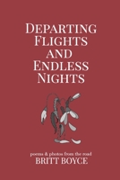 Departing Flights and Endless Nights 1714829642 Book Cover