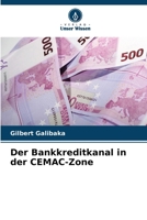 Der Bankkreditkanal in der CEMAC-Zone 6209729266 Book Cover
