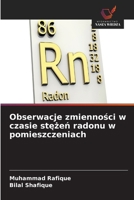 Obserwacje zmienności w czasie stężeń radonu w pomieszczeniach 6630245296 Book Cover