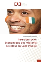 Insertion socio-économique des migrants de retour en Côte d'Ivoire (French Edition) 6206711463 Book Cover