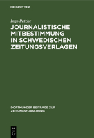 Journalistische Mitbestimmung in schwedischen Zeitungsverlagen 3794025180 Book Cover