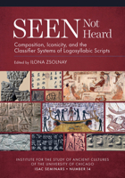 Seen Not Heard: Composition, Iconicity, and the Classifier Systems of Logosyllabic Scripts 1614910855 Book Cover