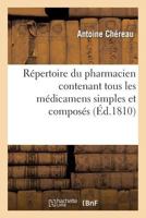 Répertoire du pharmacien contenant tous les médicamens simples et composés 2329163304 Book Cover