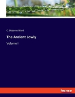 The Ancient Lowly: Volume I 3348109000 Book Cover