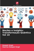Noções e insights: Transformação Quântica Vol 10 (Portuguese Edition) 6208354447 Book Cover