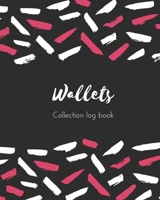 Wallets Collection log book: Keep Track Your Collectables ( 60 Sections For Management Your Personal Collection ) - 125 Pages, 8x10 Inches, Paperback 1658076664 Book Cover