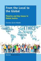 From the Local to the Global: Theories and Key Issues in Global Justice 9463008373 Book Cover